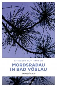 Mordsradau in Bad Vöslau - Krimi Norbert Ruhrhofer